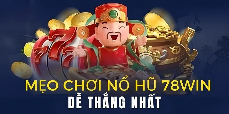 Làm chủ các lần chơi nổ hũ nhanh chóng nhờ các mẹo độc nhất