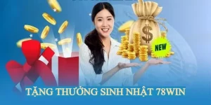 thưởng sinh nhật 78win